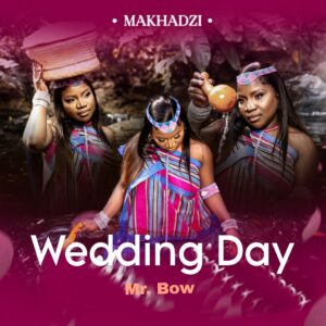 Makhadzi e Mr Bow – Wedding Day