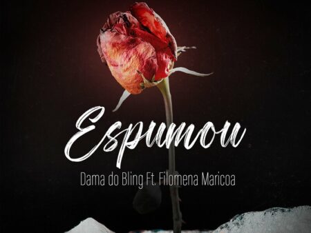 Dama do Bling – Espumou (feat. Filomena Maricoa)